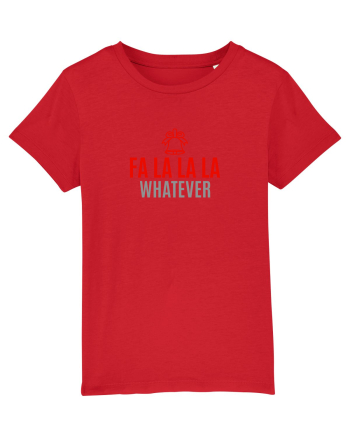 FA LA LA LA .... WHATEVER Red