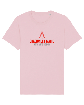 CRACIUNUL E MAGIE... pana vine soacra Cotton Pink