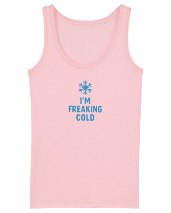 I`M FREAKING COLD Cotton Pink