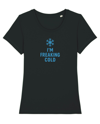 I`M FREAKING COLD Black