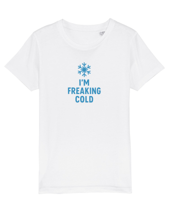 I`M FREAKING COLD White