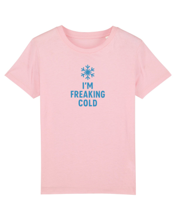 I`M FREAKING COLD Cotton Pink