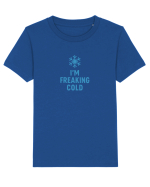 I`M FREAKING COLD Tricou mânecă scurtă  Copii Mini Creator