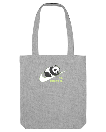 NO. YOU DO IT. - PANDA SOMNOROS / LENES Heather Grey