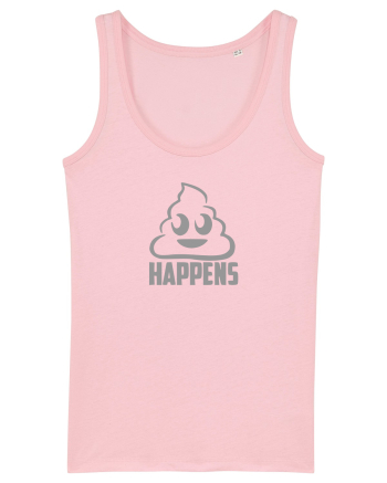 S**T  HAPPENS Cotton Pink