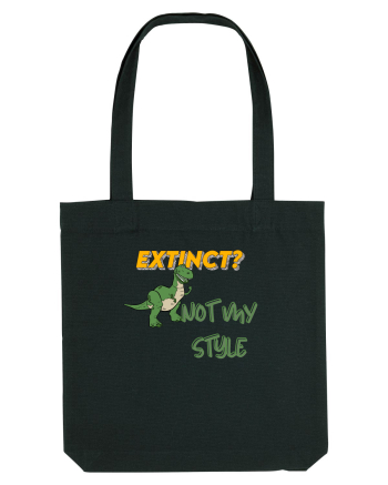Extinct? Not my style  Black