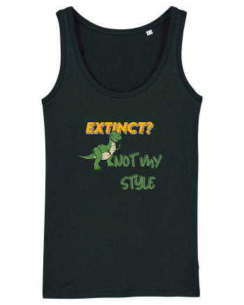 Extinct? Not my style  Black