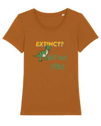 Extinct? Not my style  Roasted Orange