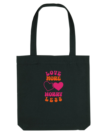 Love more-worry less Black