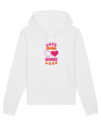 Love more-worry less White