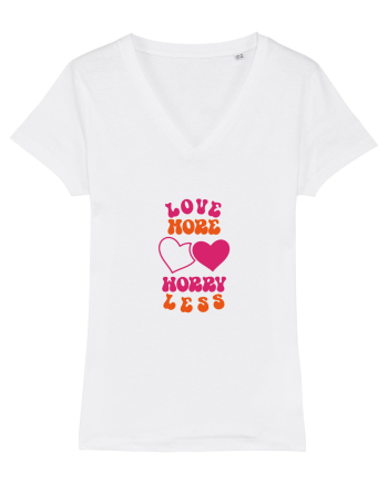 Love more-worry less White