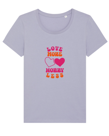 Love more-worry less Lavender