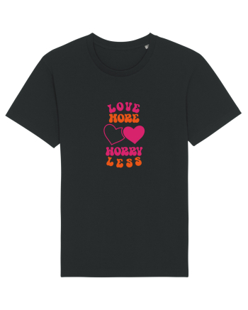 Love more-worry less Black