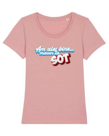 Am ales bine ...macar la sot Canyon Pink
