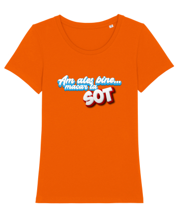 Am ales bine ...macar la sot Bright Orange