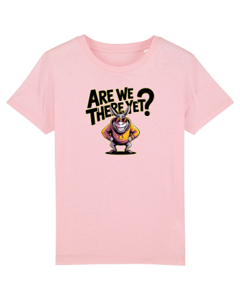 ARE WE THERE YET? - MAI AVEM PANA AJUNGEM? 3 Cotton Pink