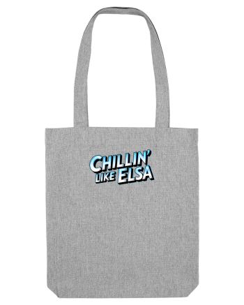 CHILLIN` LIKE ELSA 1 Heather Grey