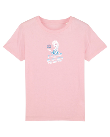 THE COLD NEVER BOTHERED ME ANYWAY 2 Cotton Pink