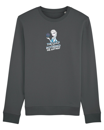 THE COLD NEVER BOTHERED ME ANYWAY 2 Anthracite