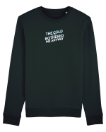 THE COLD NEVER BOTHERED ME ANYWAY 3 Bluză mânecă lungă Unisex Rise
