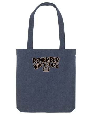 REMEMBER WHO YOU ARE - NU UITA CINE ESTI 3 Midnight Blue