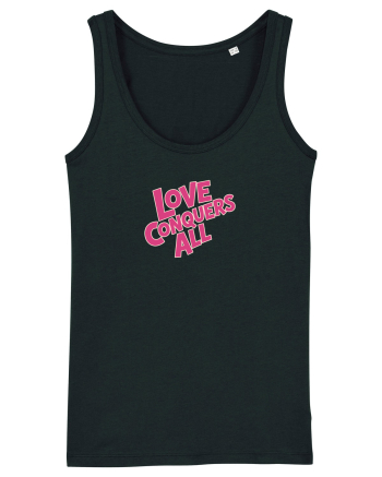 LOVE CONQUERS ALL - IUBIREA INVINGE TOTUL  Black