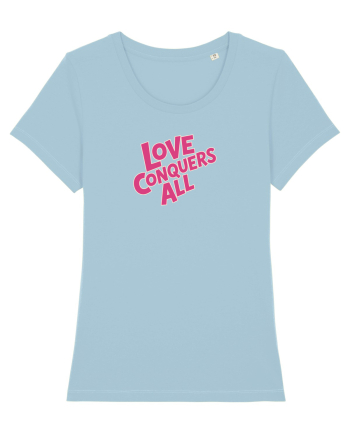 LOVE CONQUERS ALL - IUBIREA INVINGE TOTUL  Sky Blue
