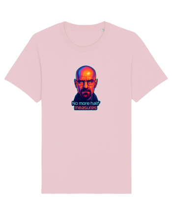 NO MORE HALF MEASURES - NU MAI ACCEPT JUMATATI DE MASURA Cotton Pink
