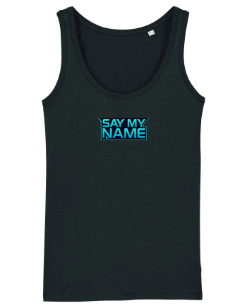 SAY MY NAME 1 Black