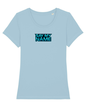 SAY MY NAME 1 Sky Blue