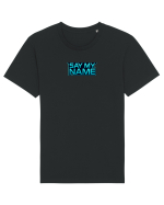 SAY MY NAME 1 Tricou mânecă scurtă Unisex Rocker