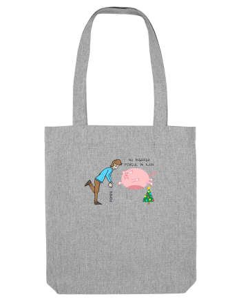 Nu îngrășa porcul în Ajun Heather Grey