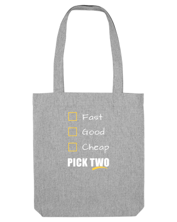 FAST GOOD CHEAP Pick Two Heather Grey