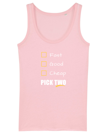 FAST GOOD CHEAP Pick Two Cotton Pink