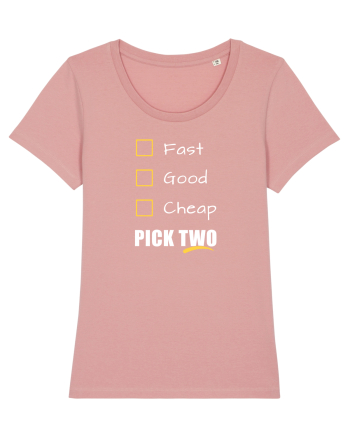 FAST GOOD CHEAP Pick Two Canyon Pink
