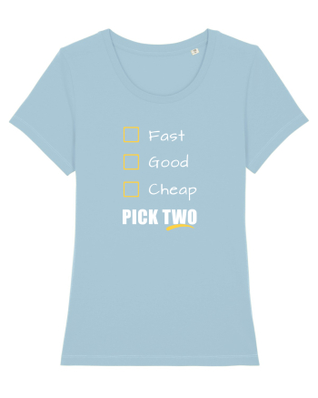 FAST GOOD CHEAP Pick Two Sky Blue
