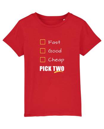 FAST GOOD CHEAP Pick Two Red