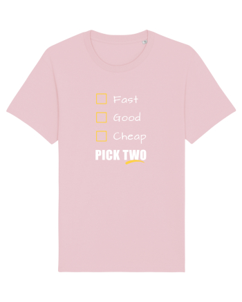 FAST GOOD CHEAP Pick Two Cotton Pink