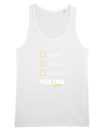 FAST GOOD CHEAP Pick Two White