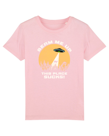 Beam Me Up. This Place Sucks Cotton Pink