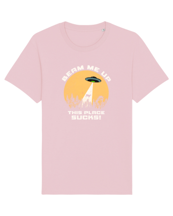 Beam Me Up. This Place Sucks Cotton Pink