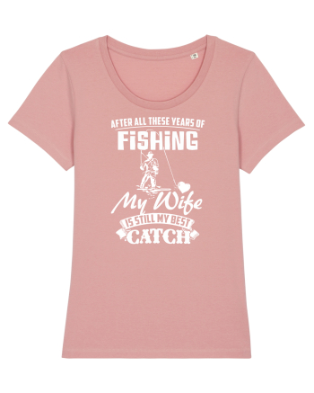 My Wife is my Best Catch Canyon Pink