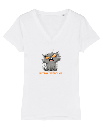 I LOVE YOU BUT DON`T TOUCH ME  - VALENTINE`S - DRAGOBETE  White