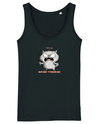 I LOVE YOU BUT DON`T TOUCH ME  - VALENTINE`S - DRAGOBETE  2 Black
