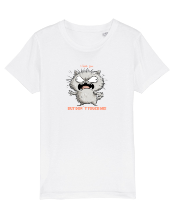 I LOVE YOU BUT DON`T TOUCH ME  - VALENTINE`S - DRAGOBETE  2 White