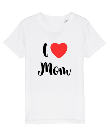 I love mom White