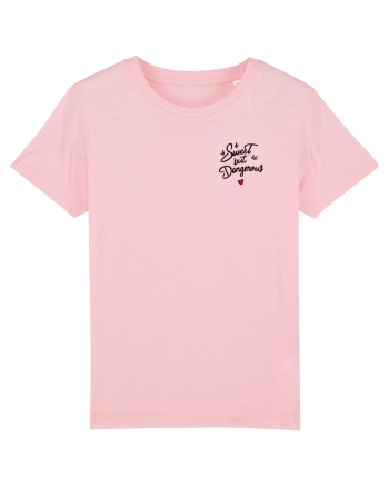 SWEET BUT DANGEROUS - DULCE DAR PERICULOS / PERICULOASA  Cotton Pink