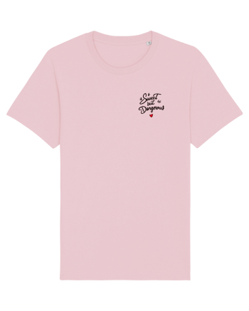 SWEET BUT DANGEROUS - DULCE DAR PERICULOS / PERICULOASA  Cotton Pink