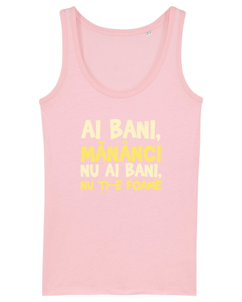 AI BANI, MANANCI. NU AI BANI, NU TI-E FOAME Cotton Pink