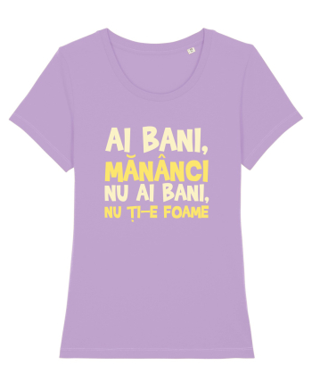 AI BANI, MANANCI. NU AI BANI, NU TI-E FOAME Lavender Dawn